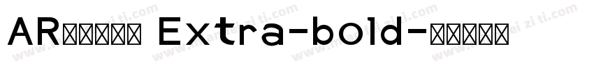 ARマーカー体 Extra-bold字体转换